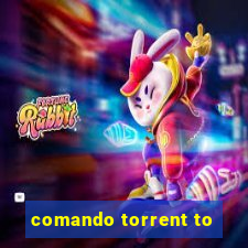 comando torrent to